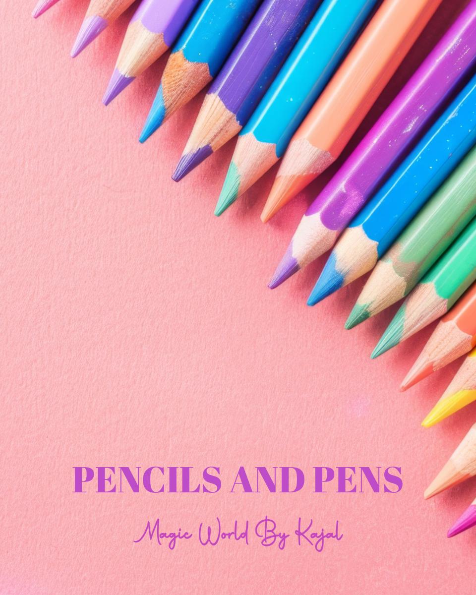 Pencils and Pens